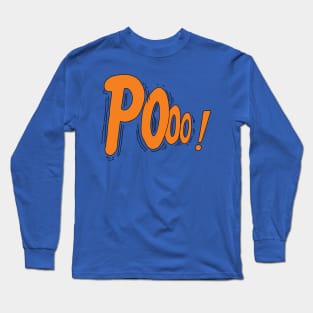 Pooo! Long Sleeve T-Shirt